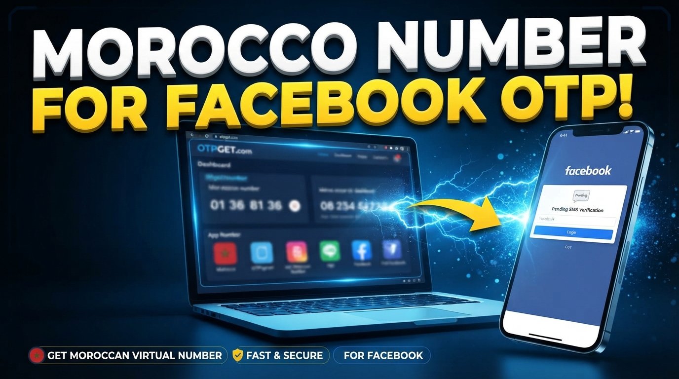 How to Get a Morocco Number for Facebook OTP Verification | OTPGet