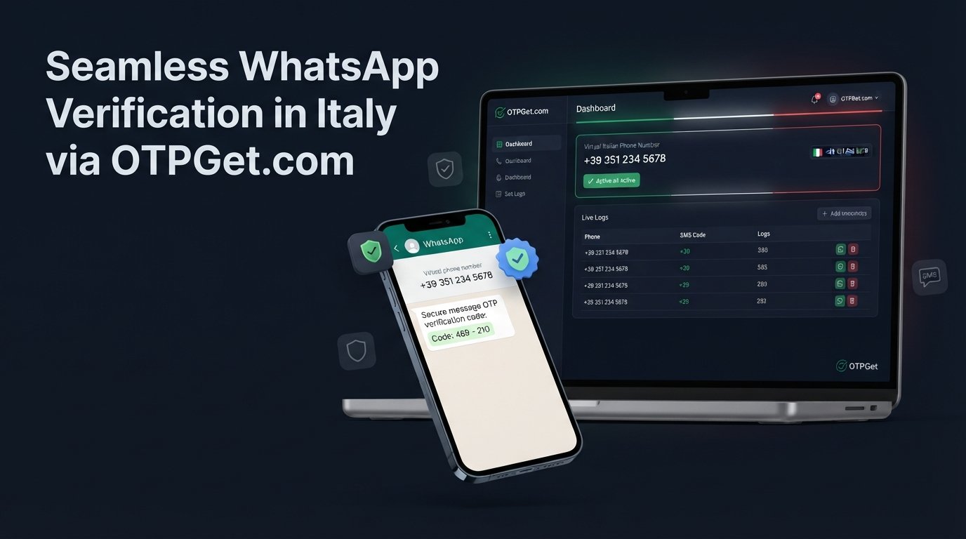 Italy WhatsApp Verification Number | Simple Guide by OTPGet Tips