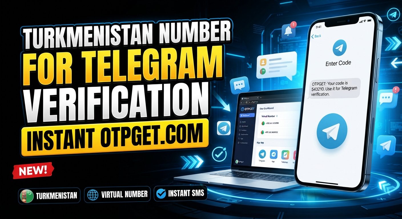 Buy Turkmenistan Number for Telegram Verification Online | OTPGet