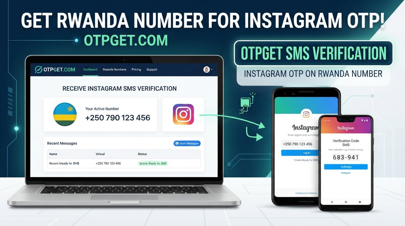 How to Get a Rwanda Number for Instagram OTP — OTPGet Guide