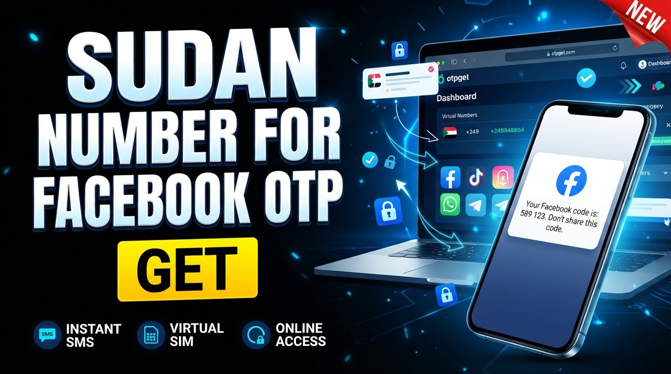 How to Get a Sudan Number for Facebook OTP with OTPGet