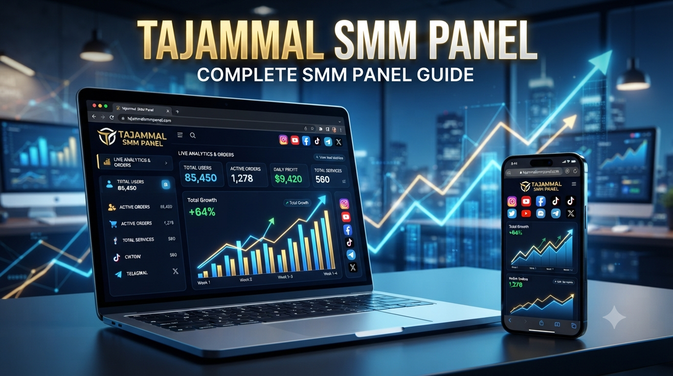 TAJAMMAL SMM PANEL – Complete Guide to the Best SMM Panel Services