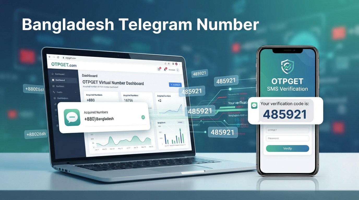 Bangladesh Telegram Number: Buy & Verify Instantly with OTPGET