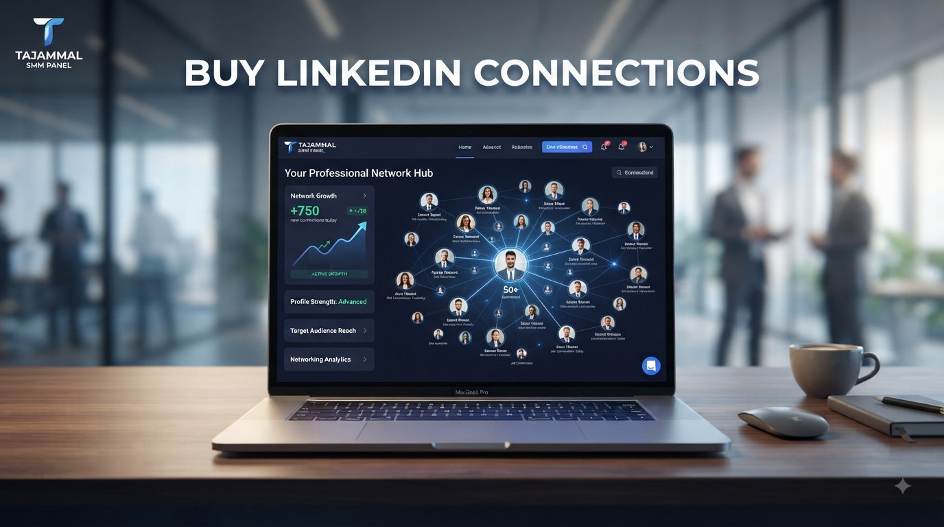 Buy LinkedIn Connections Online | Trusted TAJAMMAL SMM PANEL