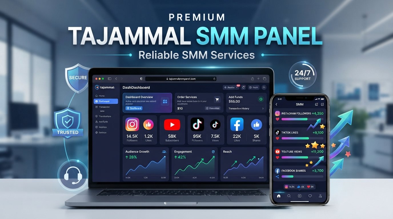 What Makes TAJAMMAL SMM PANEL Reliable & Trustworthy?