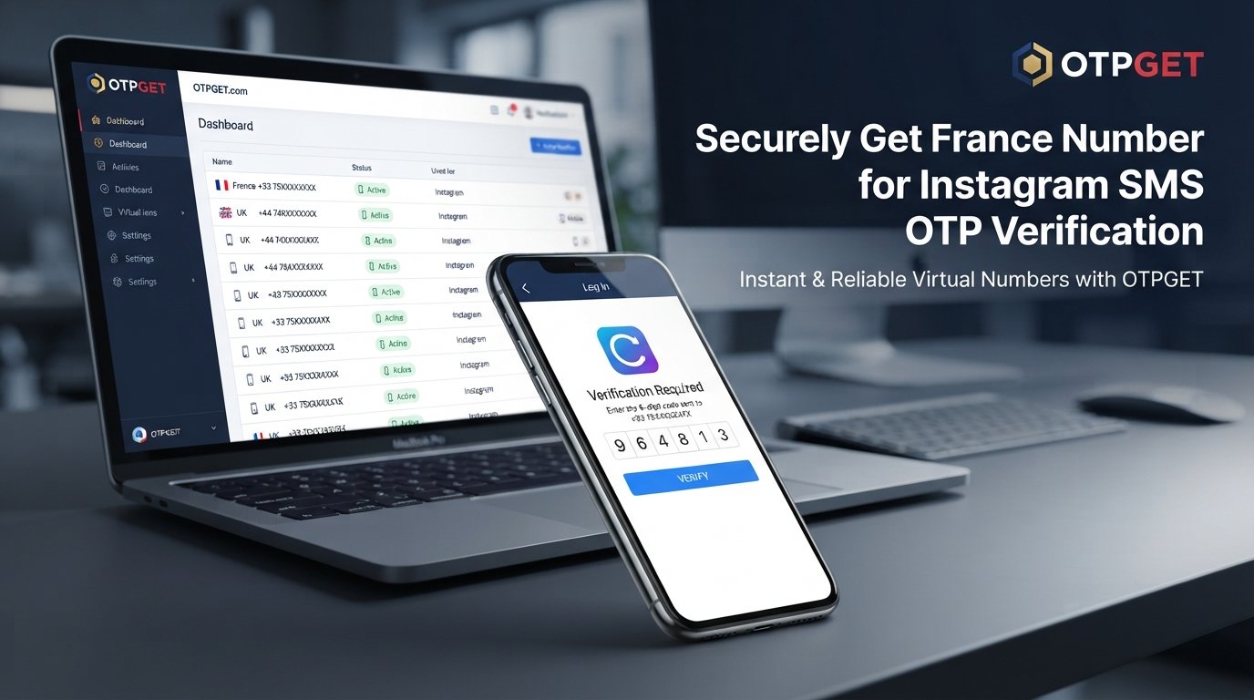 How to Get a France Number for Instagram OTP Verification — OTPGET