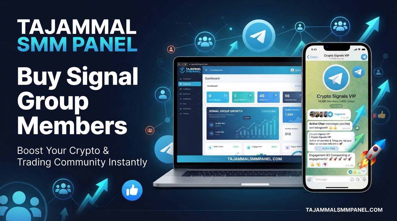 Buy Signal Group Members | TAJAMMAL SMM PANEL
