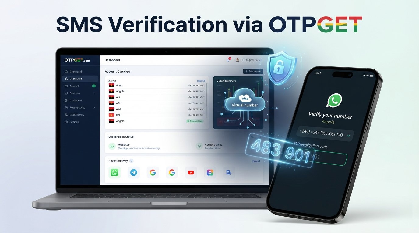 Angola WhatsApp Verification Number — OTPGET Complete Guide