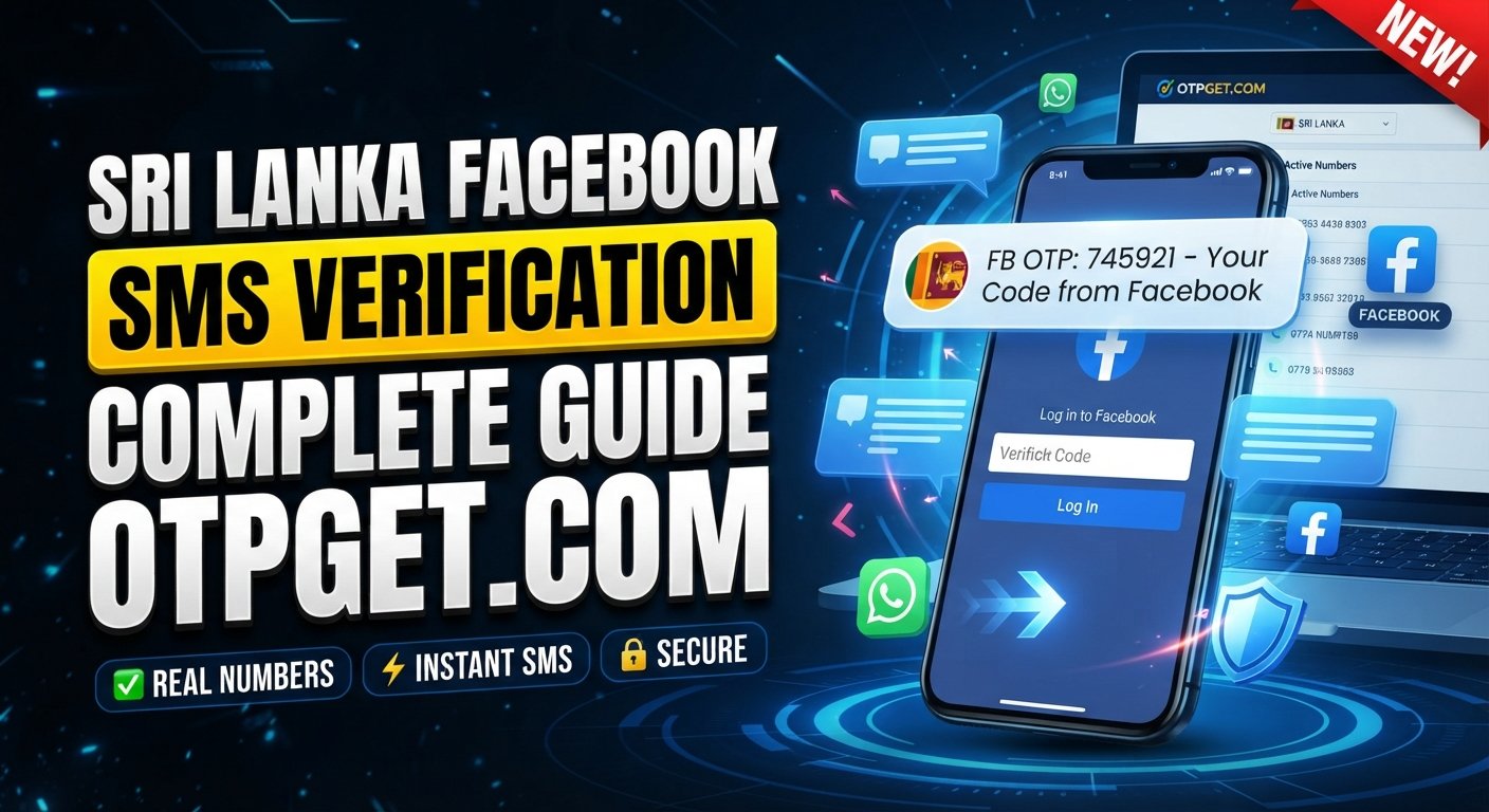 Sri Lanka Facebook Verification Number — OTPGET Complete Guide