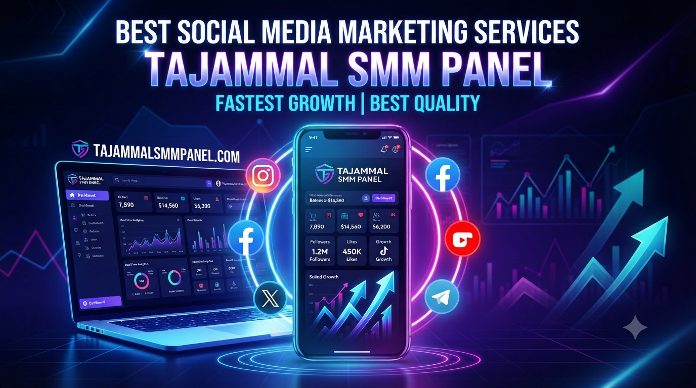 Best Social Media Marketing Services | TAJAMMAL SMM PANEL Guide