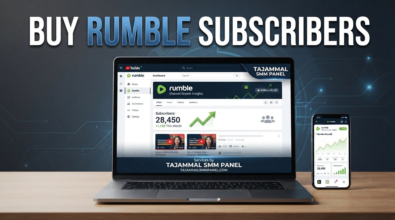 Buy Rumble Subscribers | TAJAMMAL SMM PANEL for Growth
