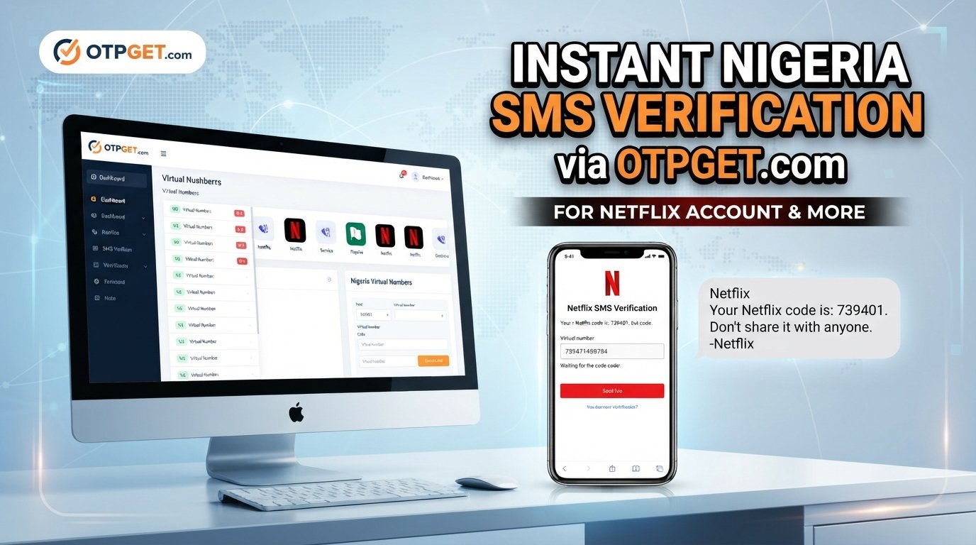 Nigeria Virtual Number for Netflix Account — OTPGet Guide Online