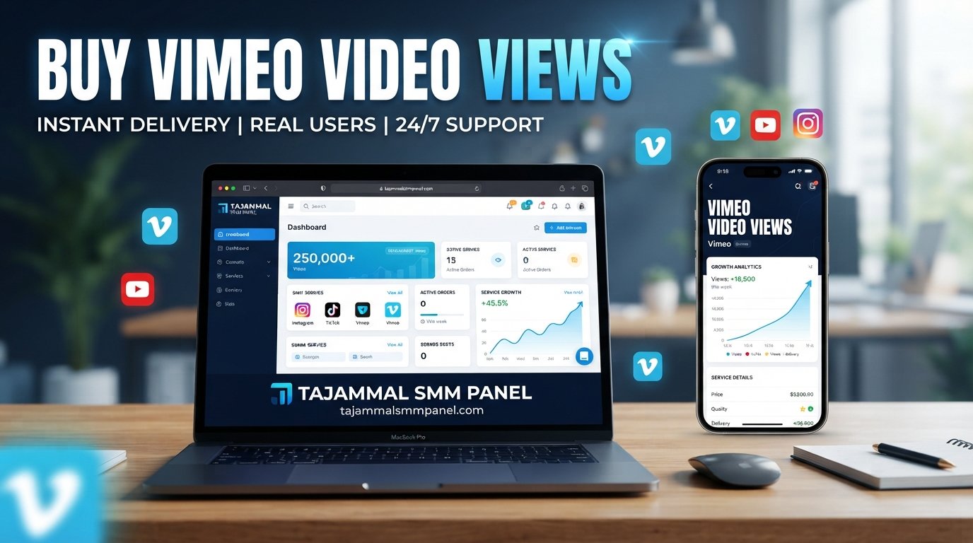 Buy Vimeo Video Views | TAJAMMAL SMM PANEL – Vimeo Growth Guide