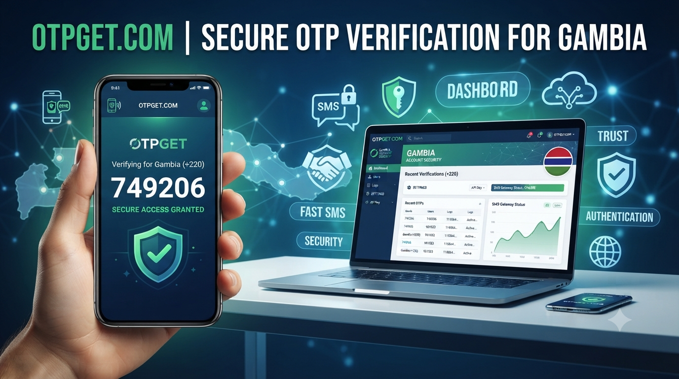 Get OTP Number for Gambia Easily with OTPGet | Secure SMS