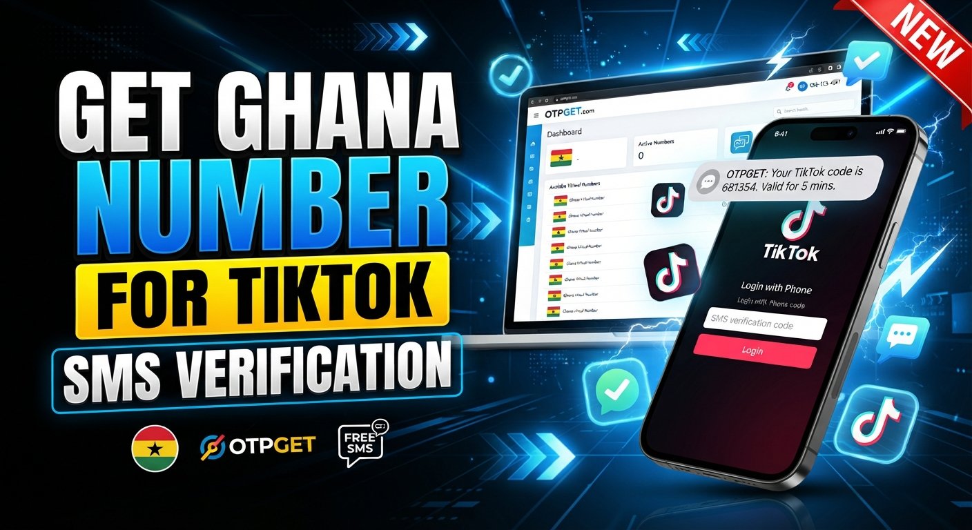 Ghana Number to Receive TikTok Code: OTPGet Verification Guide