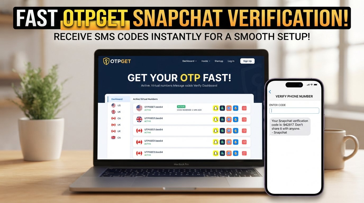 Snapchat Account Setup: Get Your OTP Fast and Verify Quickly