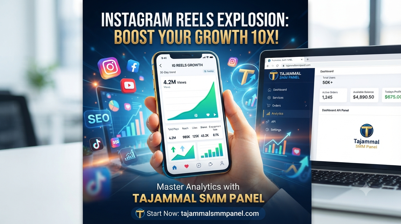 Buy Instagram Reel Views Fast with TAJAMMAL SMM PANEL