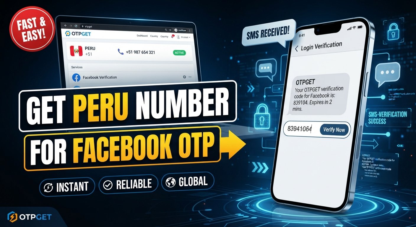 Buy Peru Number for Facebook Verification Online | OTPGET Guide