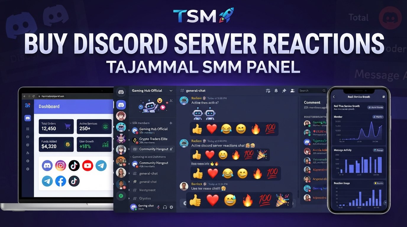 Buy Discord Server Reactions | TAJAMMAL SMM PANEL Services Now