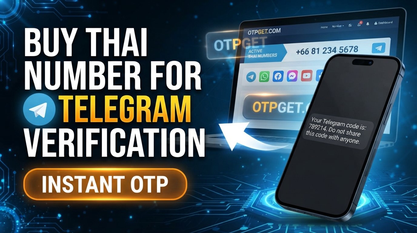 Buy Thailand Number for Telegram Verification | OTPGet Made Easy