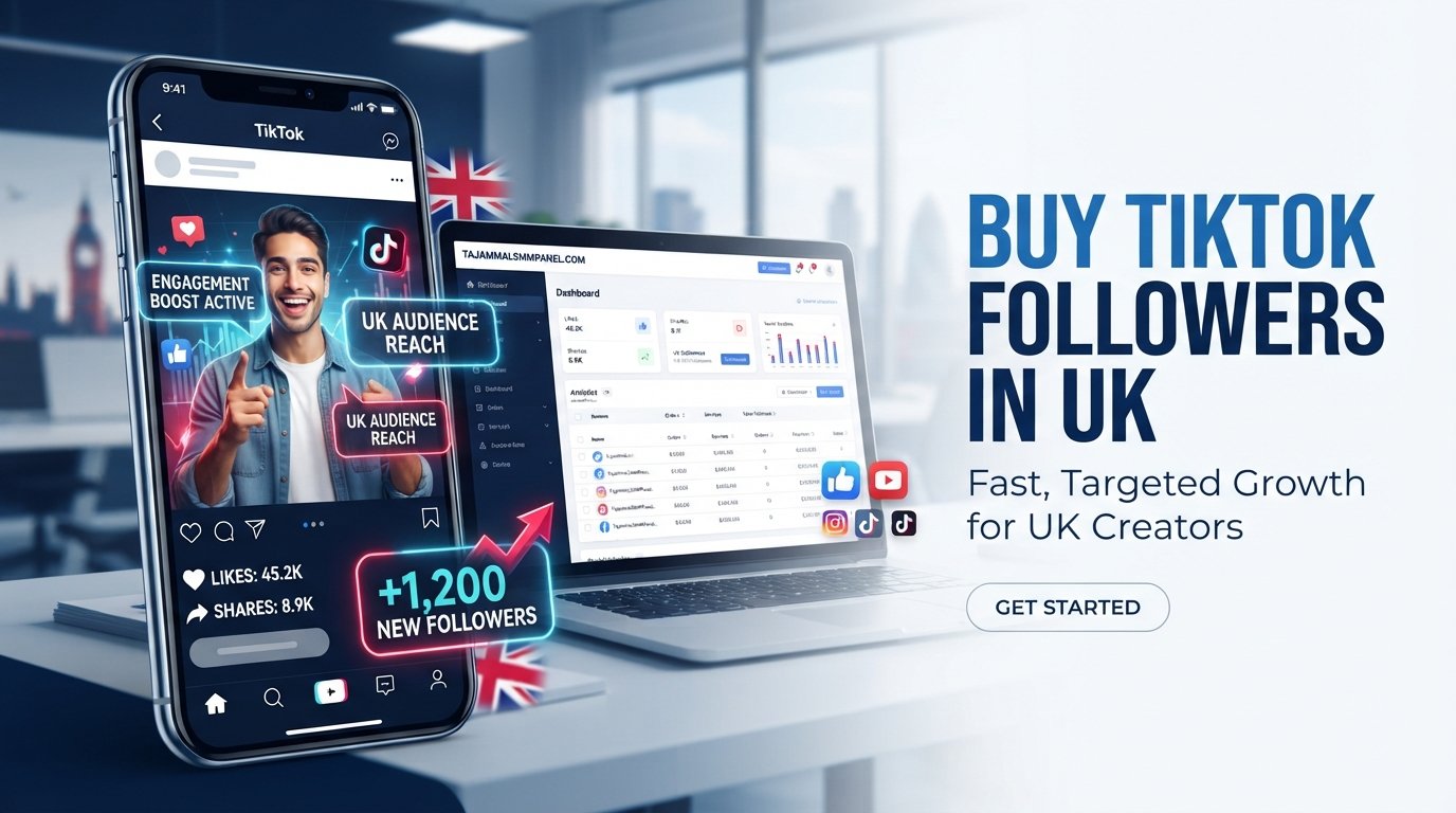 Buy TikTok Followers in UK | TAJAMMAL SMM PANEL for Growth Online
