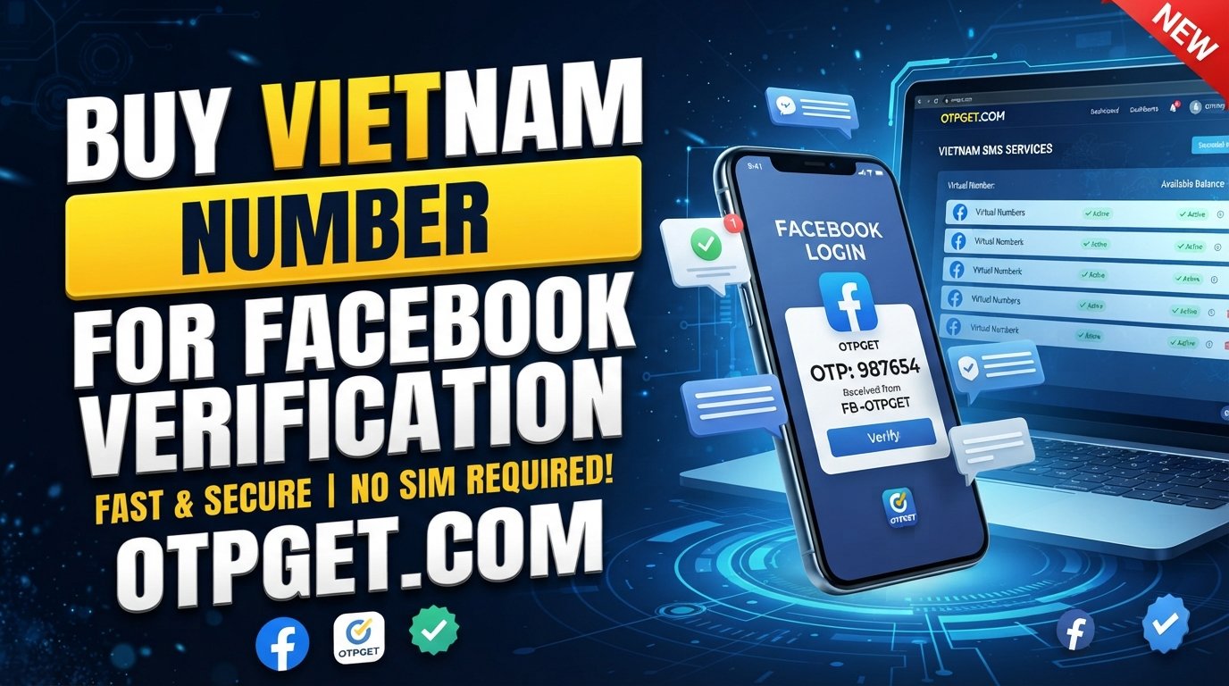 Buy Vietnam Number for Facebook Verification Online | OTPGET
