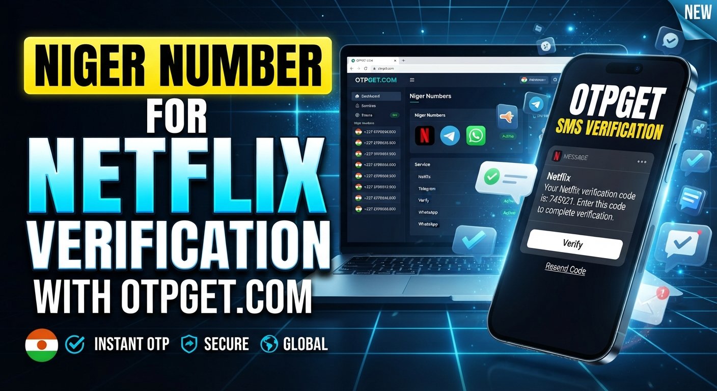 How to Get a Niger Number for Netflix Verification with OTPGet