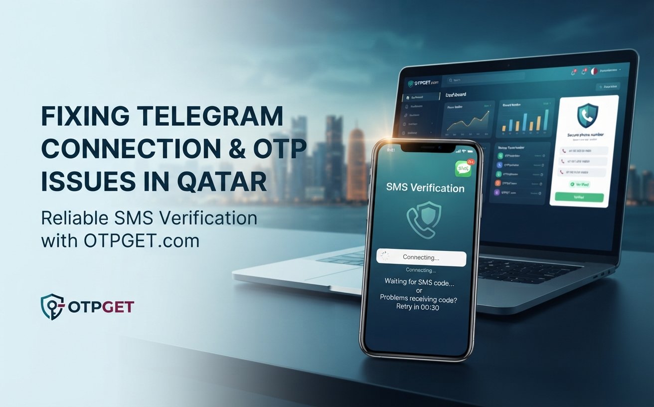 Qatar Telegram Not Working? Fix Verification Online with OTPGet