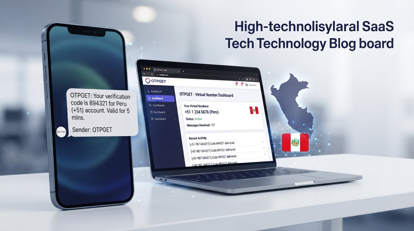 Peru Number SMS Verification: How OTPGET Makes It Easier for Users