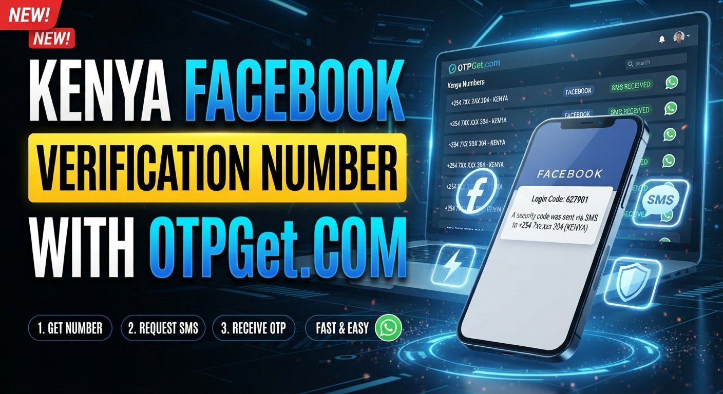 Kenya Facebook Verification Number — Complete OTPGet User Guide