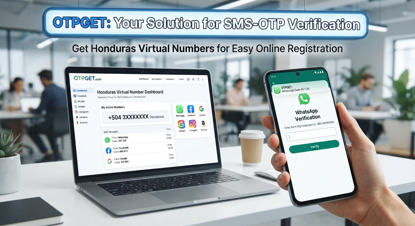 Virtual Number for Honduras: Guide to SMS & OTP Solutions Online