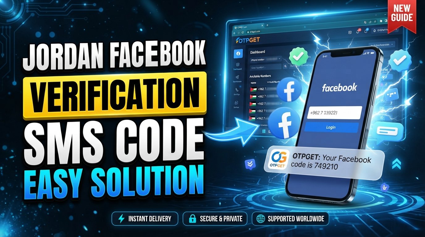Jordan Facebook Verification Number: OTPGET Guide & Tips