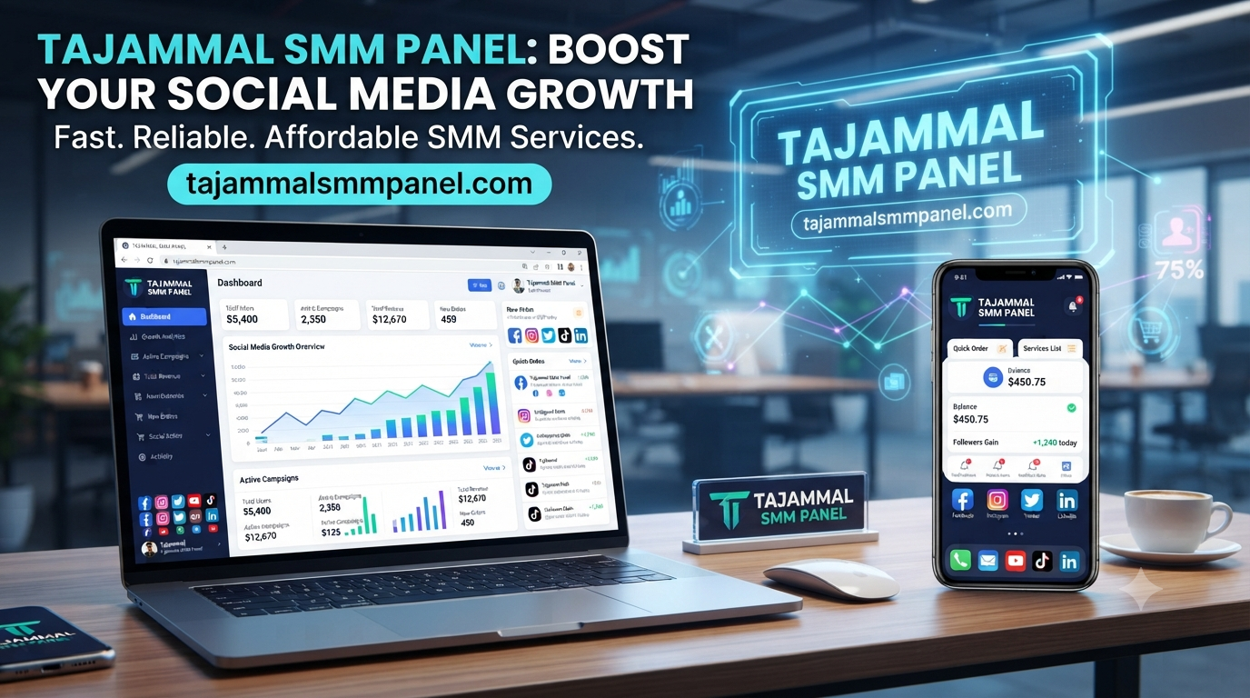 TAJAMMAL SMM PANEL: Best Digital Marketing Panel Solution Online
