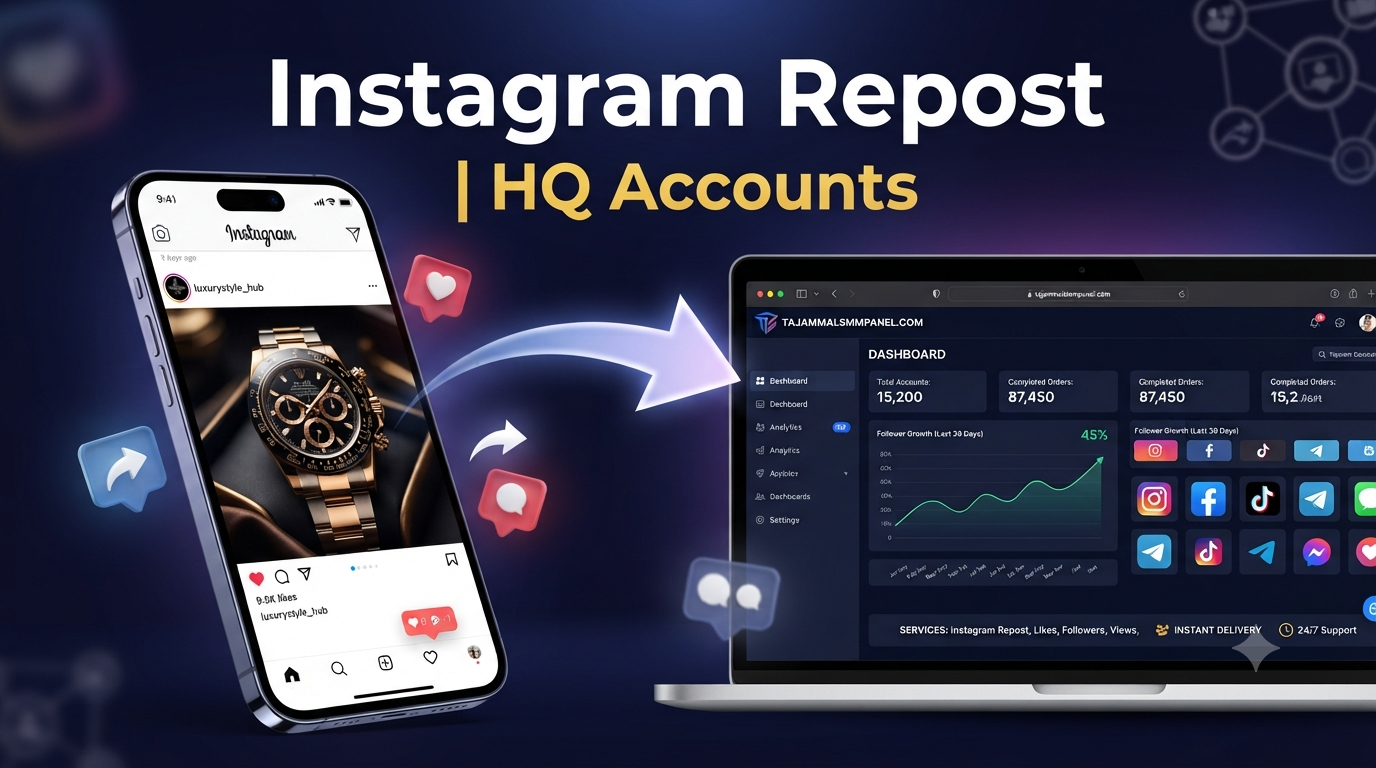 Instagram Repost Guide: HQ Accounts & TAJAMMAL SMM PANEL