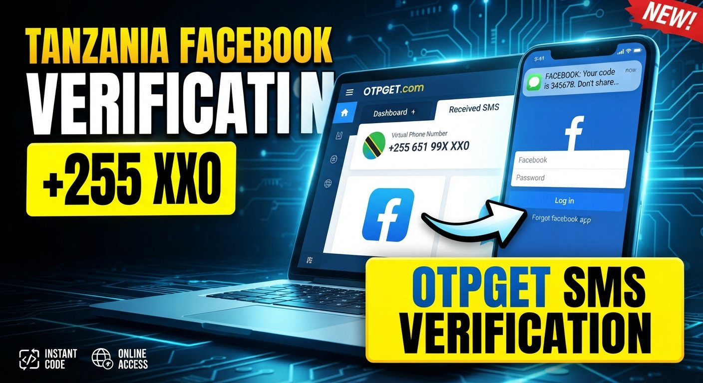 Tanzania Facebook Verification Number: OTPGET Guide & Tips Online