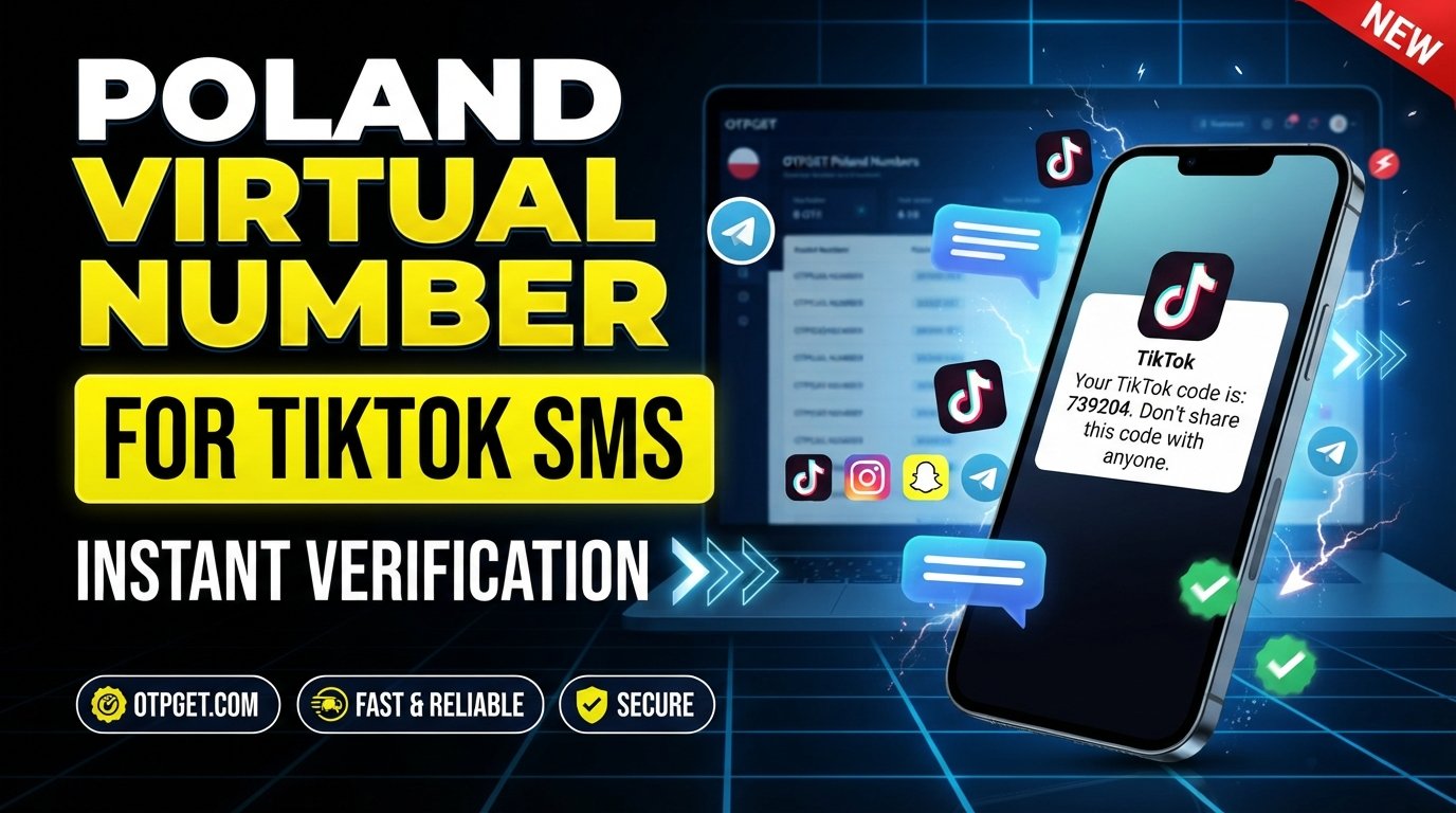 Poland Virtual Number for TikTok SMS Verification — OTPGET Guide