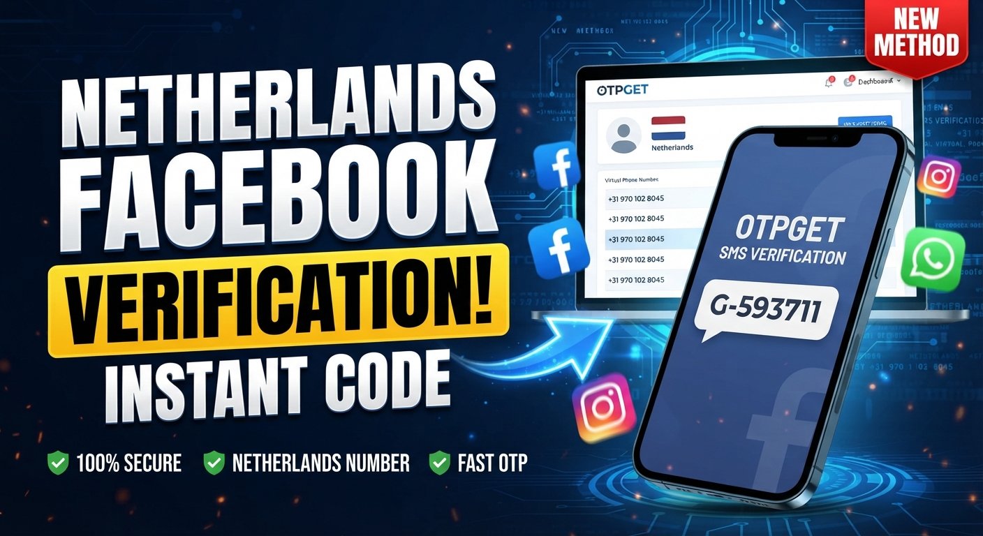 Netherlands Facebook Verification Number — OTPGET Guide