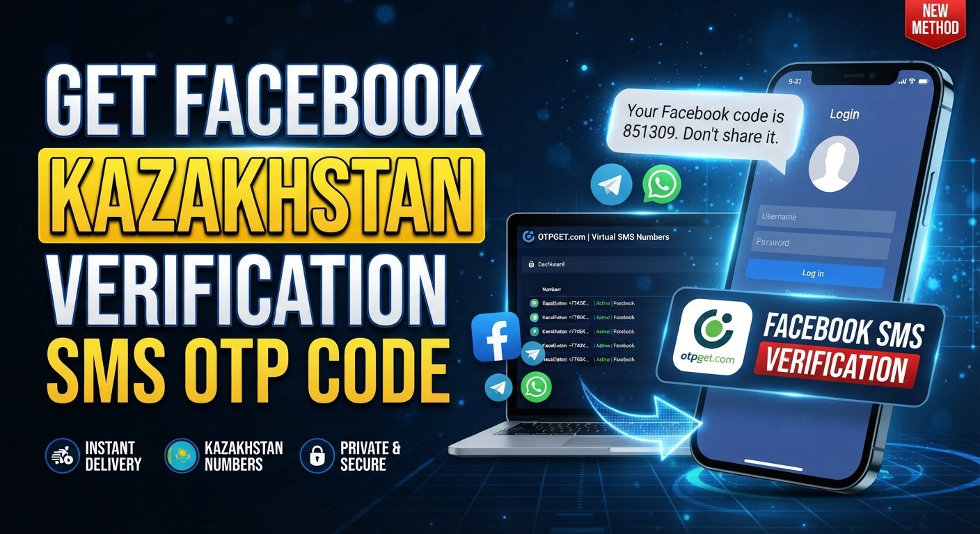 Kazakhstan Facebook Verification Number — OTPGET Guide