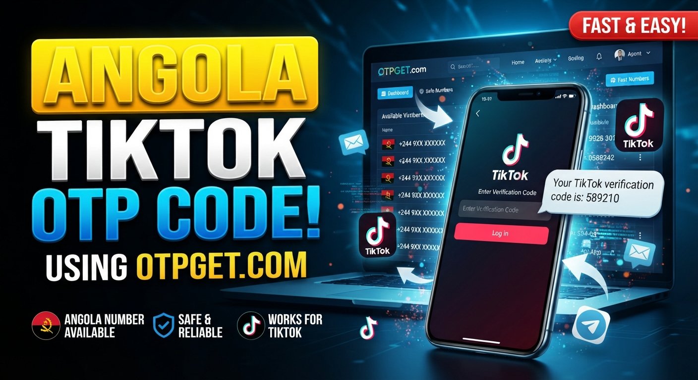 Get TikTok OTP Code Using Angola Number — OTPGET Step Guide