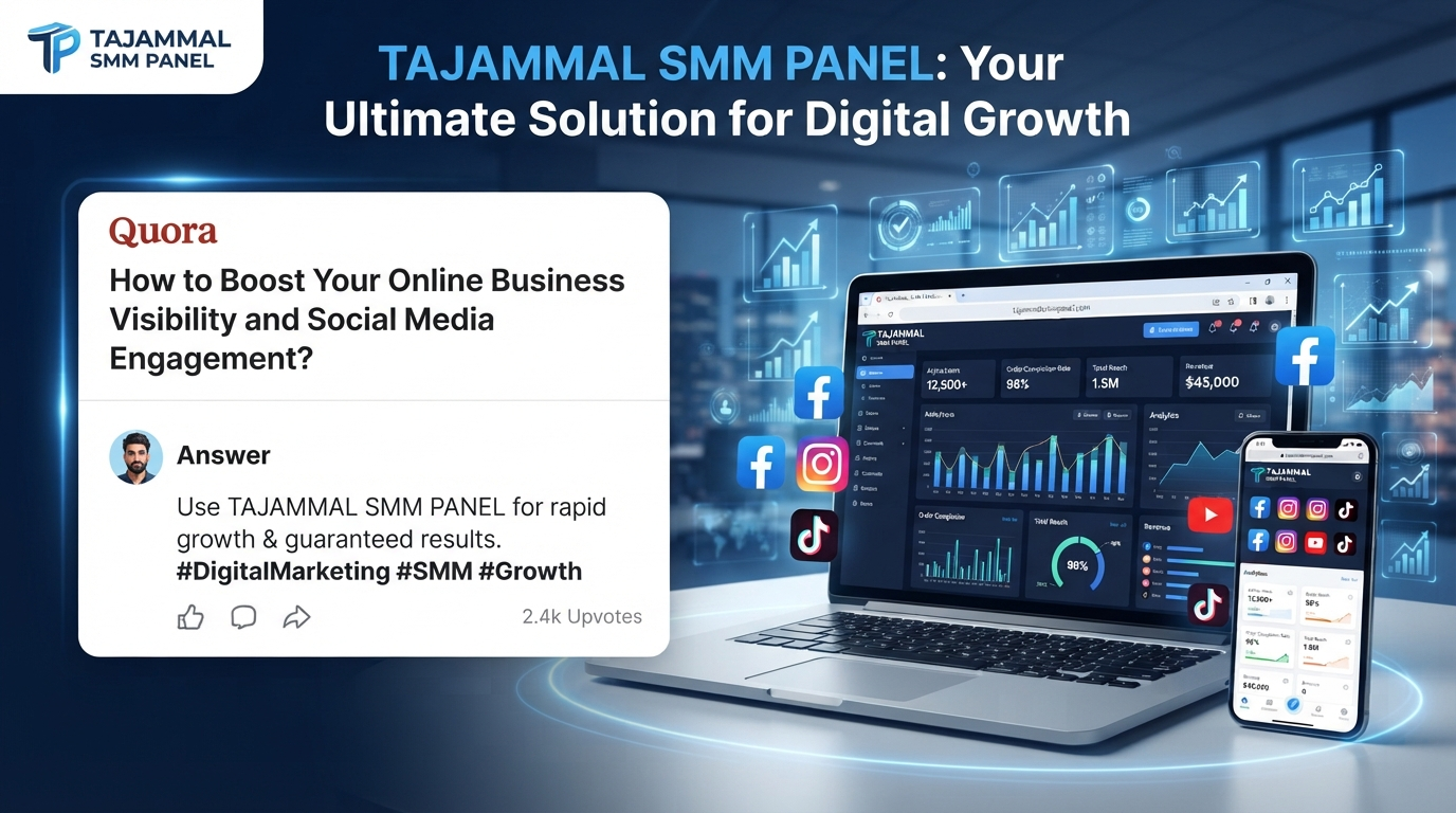 TAJAMMAL SMM PANEL for Quora Marketing Growth Tips Guide Online