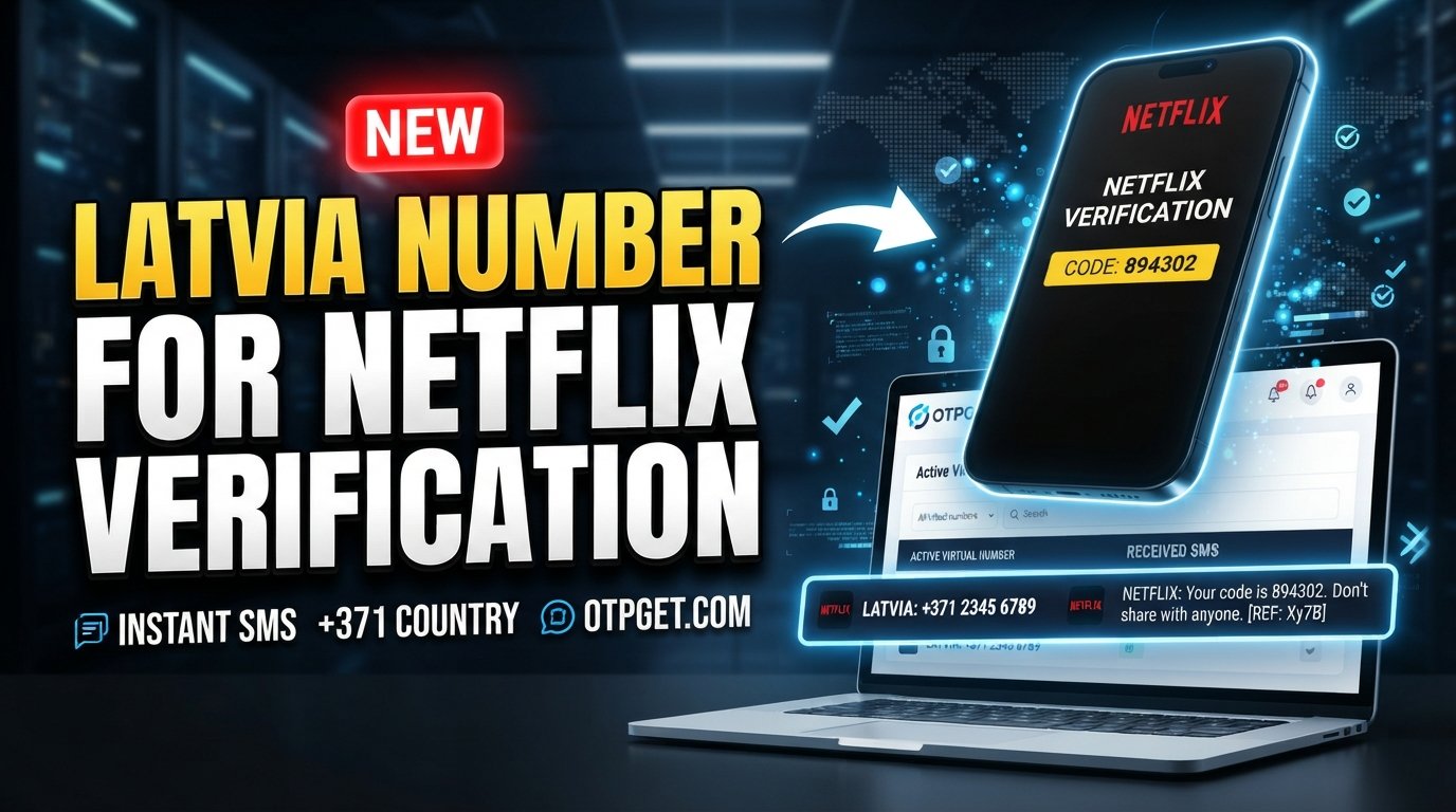 Latvia Number for Netflix Verification: Get OTP with OTPGET