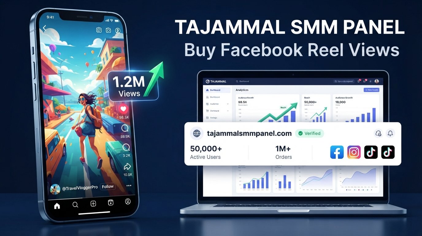 Buy Facebook Reel Views with TAJAMMAL SMM PANEL Today