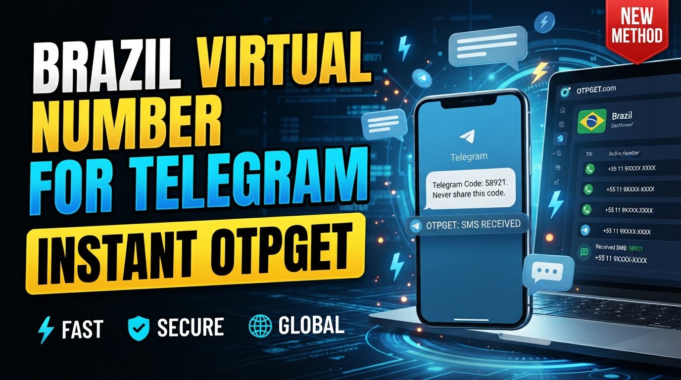 How to Get Telegram Brazil Virtual Number Easily with OTPGET