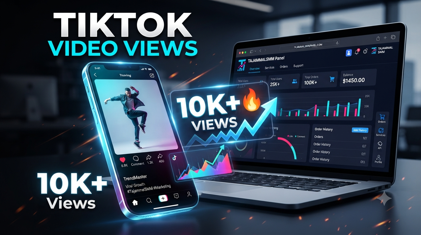 TAJAMMAL SMM PANEL: TikTok Video Views | For You | 10K+ More