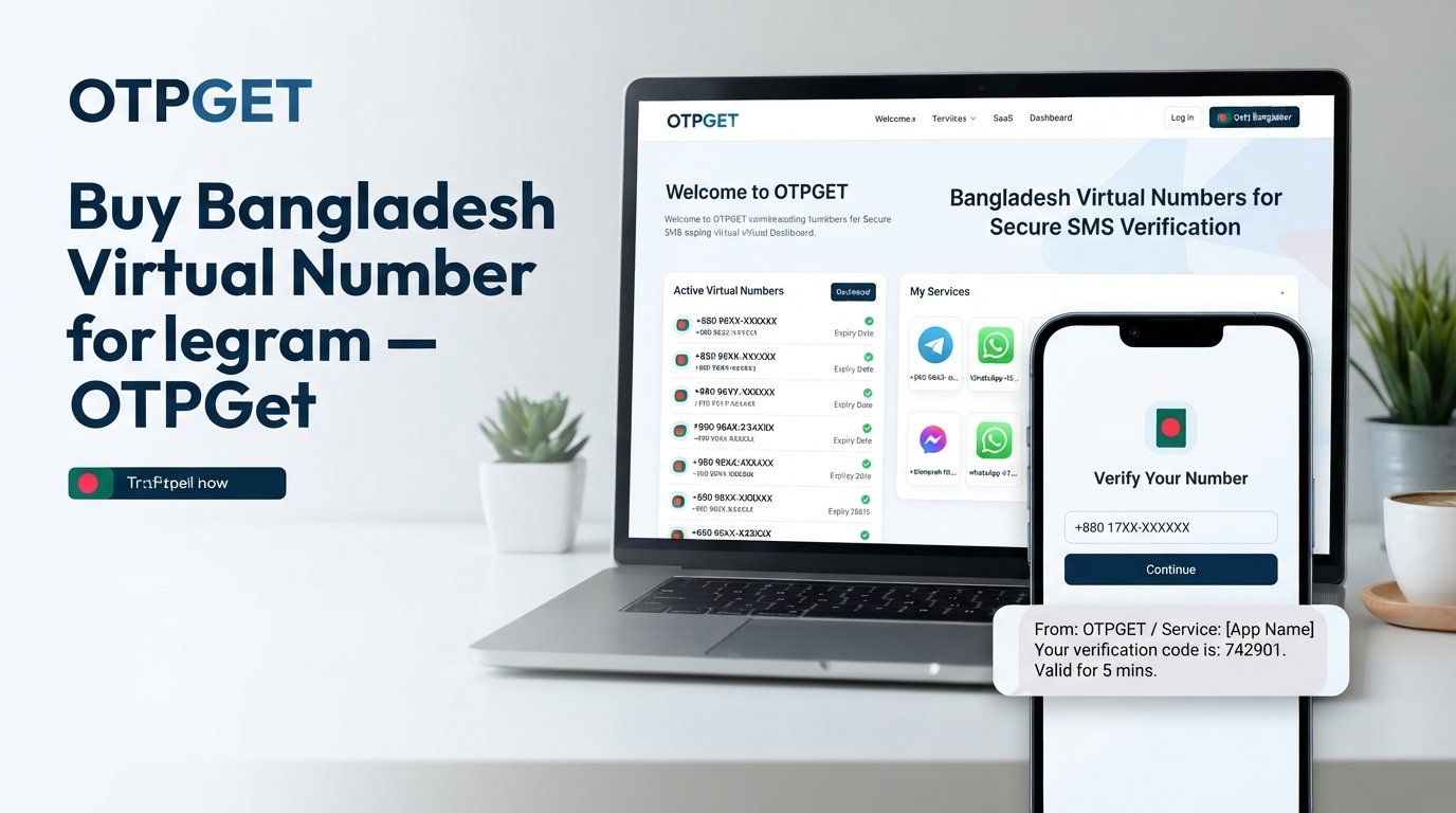 Buy Bangladesh Virtual Number for Telegram | OTPGET Guide & Tips