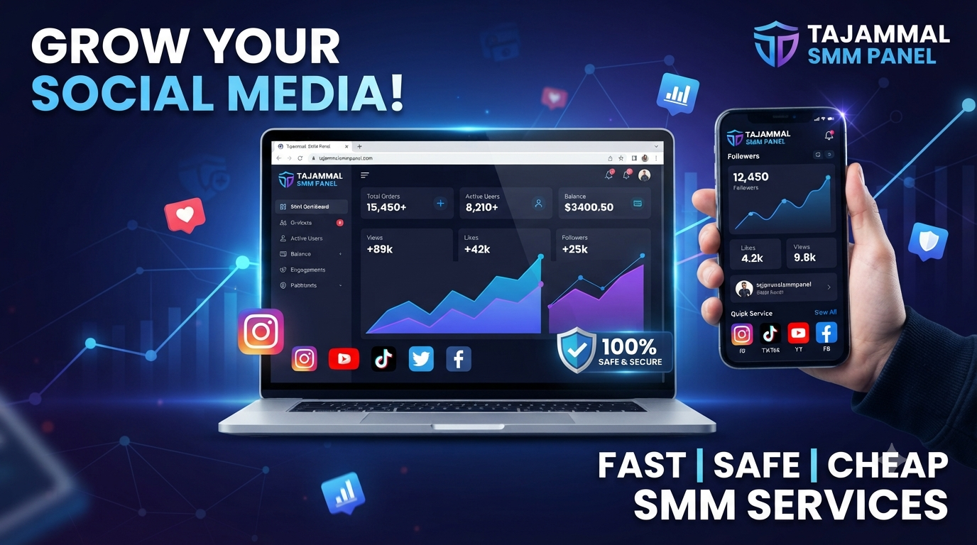 Buy Secure Social Media Promotion with TAJAMMAL SMM PANEL