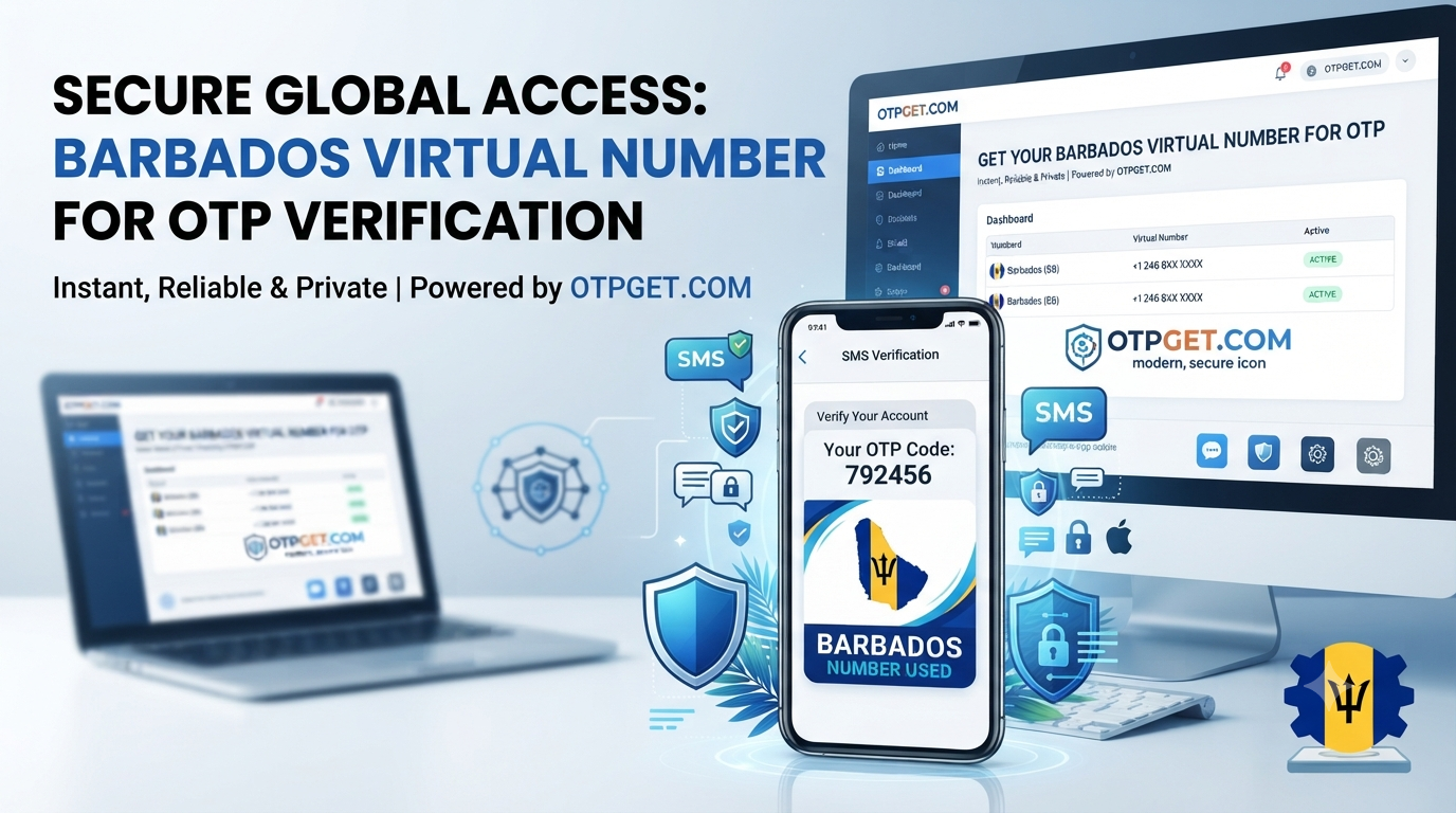 Barbados Virtual Number for OTP Verification with OTPGet