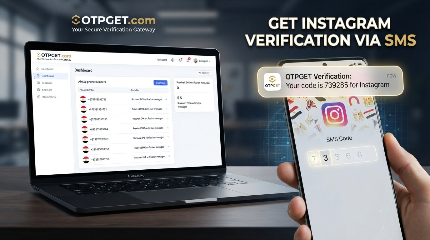 Egypt Instagram Verification Number: OTPGET Guide for Easy OTP