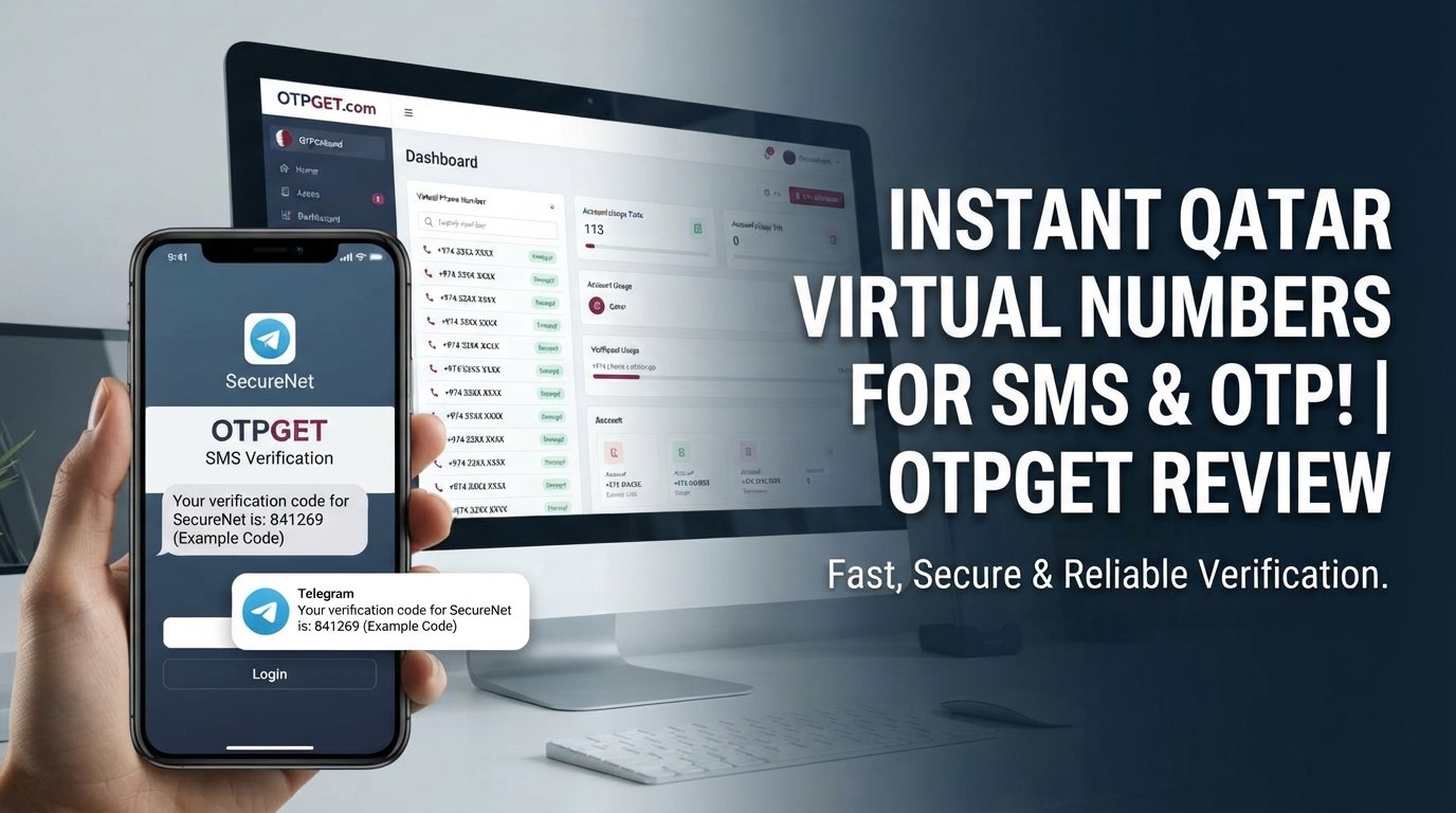 OTPGet Qatar Number Review: Best Qatar Number for Telegram