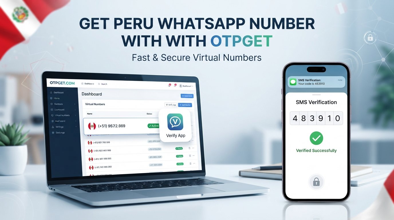 Peru WhatsApp Verification Number — OTPGet Guide